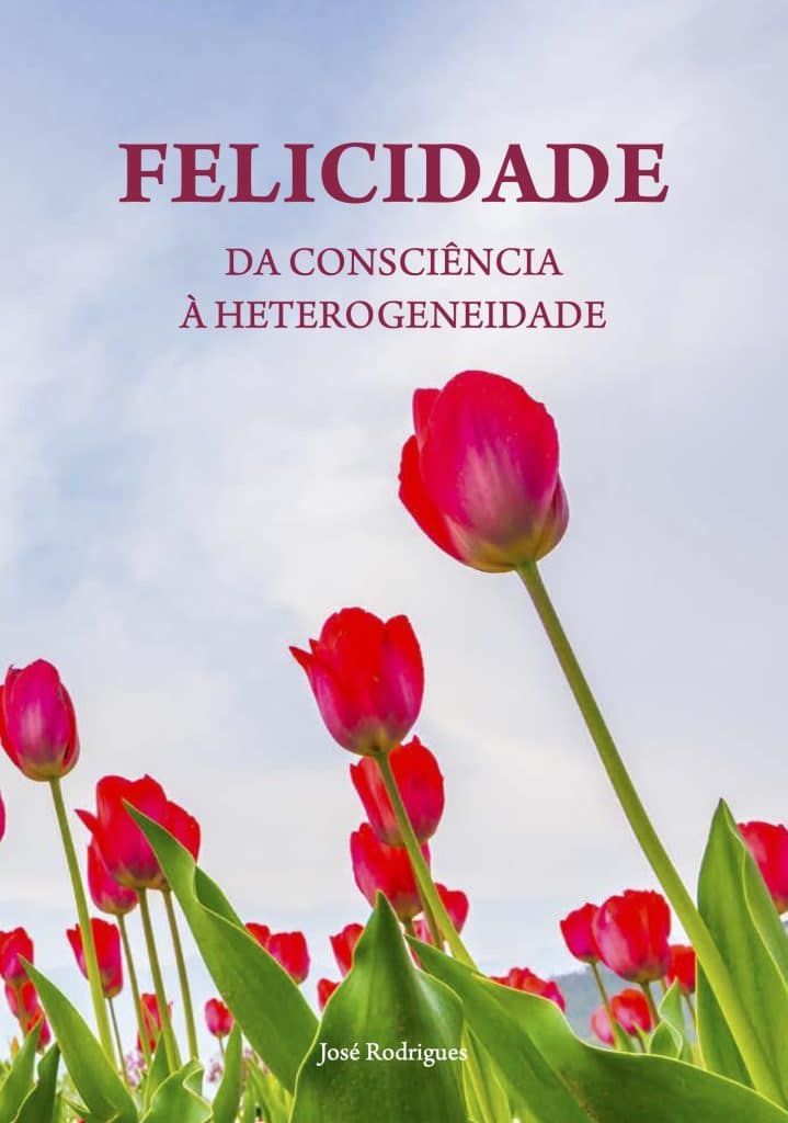 Felicidade – da consciência à heterogeneidade